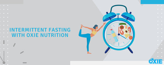 Intermittent fasting with oxie nutrition